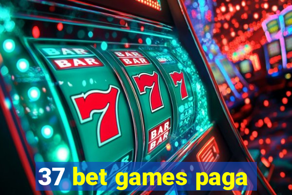 37 bet games paga